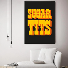 Load image into Gallery viewer, SUGAR TITS TYPOGRAPHY ART PRINT/ART POSTER/WALL ART - A5